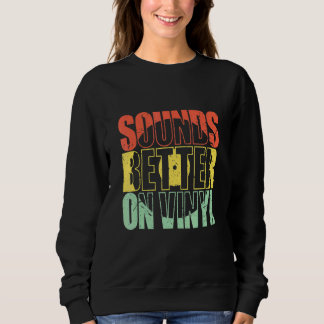 Sweatshirt Ça Sonne Mieux Sur Les Collecteurs De Nostalgie Vi