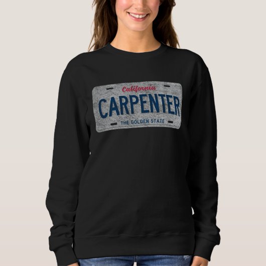 Sweatshirt CA State Vanity License Plate CARPENTER (Devant)
