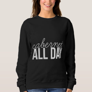 Sweatshirt Cabernet Toute La Journée Vin Boire Boire