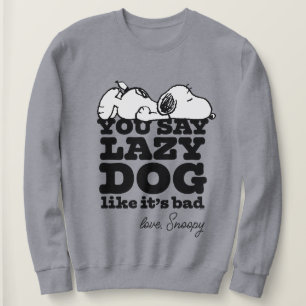 Sweatshirt cacahuètes Snoopy You Say Lazy Dog Like It's Bad