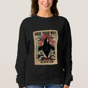 Sweatshirt Cachez Votre Femme Alpha est Ici Japanese Ukiyo e