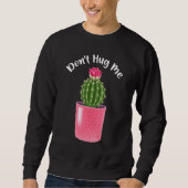 Sweatshirt Cactus Cactus Cactus Introvert Dont Me Serrer Plan (Devant)