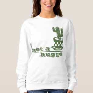 Sweatshirt Cactus Pas un gros cactus drôle dire