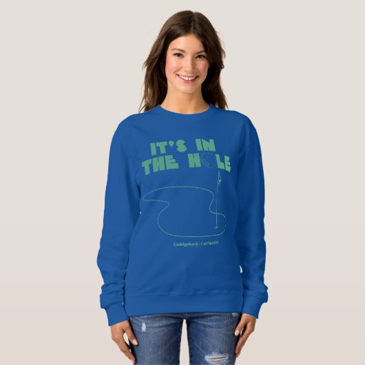 Sweatshirt Caddyshack | C'est dans le trou (Devant entier)