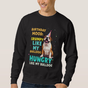 Sweatshirt Cadeau d'anniversaire amusant Chien Bouledogue Ang