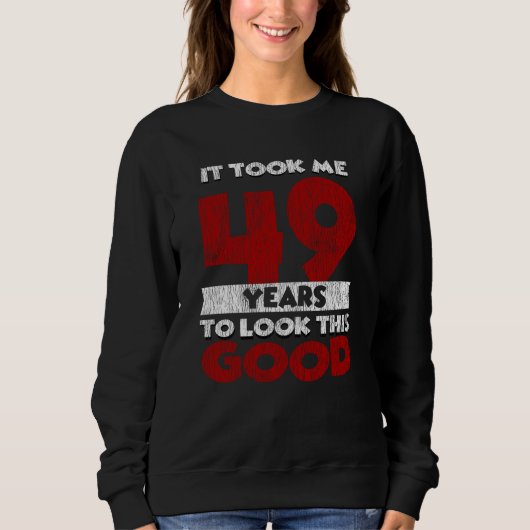 Sweatshirt Cadeau d'anniversaire drôle de 49 ans (Devant)