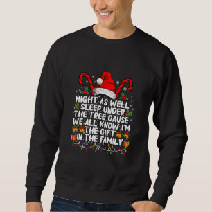 Sweatshirt Cadeau de Noël autant dormir sous l'arbre