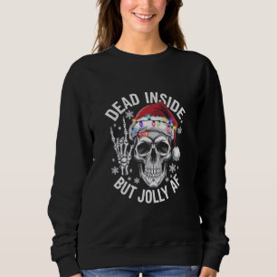 Sweatshirt Cadeau de Noël squelette mort à l'intérieur mais j
