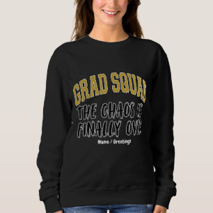 Sweatshirt Cadeau drôle pour la team de diplômés Le chaos est