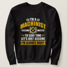 Cadeau sarcastique de machiniste drôle toujours ra