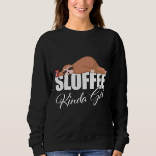 Sweatshirt Café Boire Sloth Sloffee Kinda Girl
