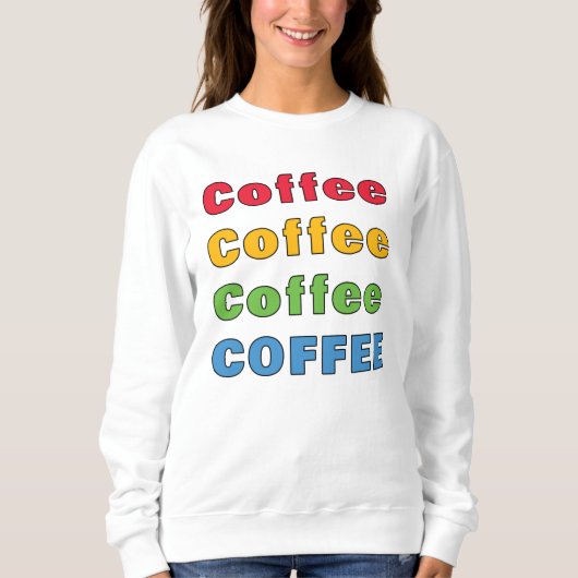 Sweatshirt Café café café café (Devant)