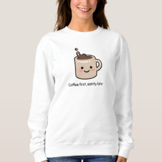 Sweatshirt Café D'Abord, Sanité Plus Tard
