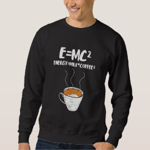 Sweatshirt Café Énergie Lait Strong Coffee Cappucin chaud
