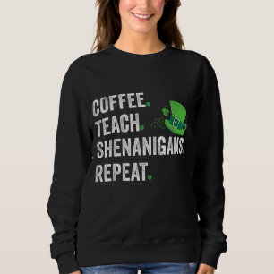 Sweatshirt Café. Enseigner. Shenanigans Funny Enseignant St P