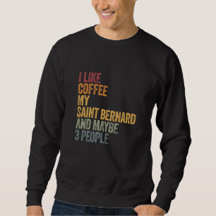 Sweatshirt Café Et Mon Saint Bernard 3 Personnes Chiens Chien