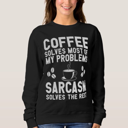 Sweatshirt Café Et Sarcasme Vêtements Café (Devant)