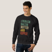 Sweatshirt Café Je Cours Sur Bacon Beurre Et Café (Devant entier)