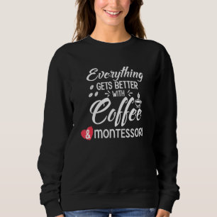 Sweatshirt Café Montessori Maman Vie Enseignant Méthode d'ens