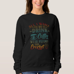 Sweatshirt Café Pyjamas Et Crochet Aimer Crochet Crochet