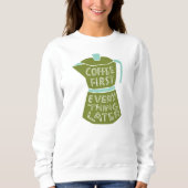 Sweatshirt Café Tout D'Abord Plus Tard Graphisme Chemise Cade (Devant)
