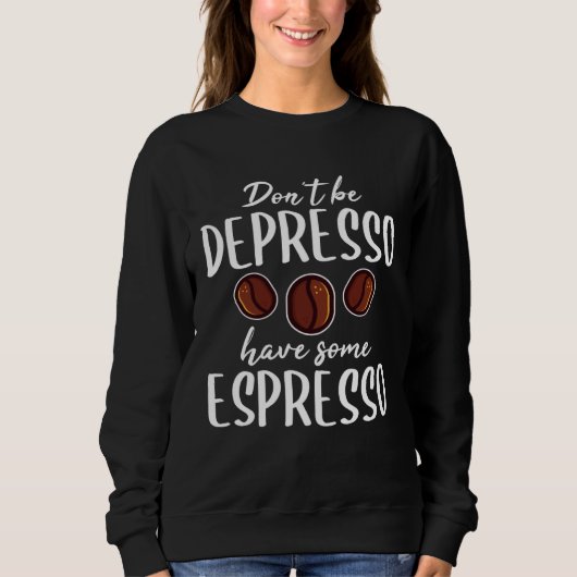 Sweatshirt Caffeine Dealer Espresso Barista Coffee Maker Cafe (Devant)