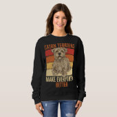 Sweatshirt Cairn Terriers Make Everything Better (Devant entier)