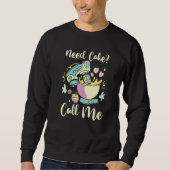 Sweatshirt Cake Baker Baking Foodie  Dessert  Need Cake Call  (Devant)