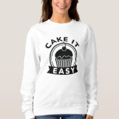 Sweatshirt Cake It Easy (Devant)