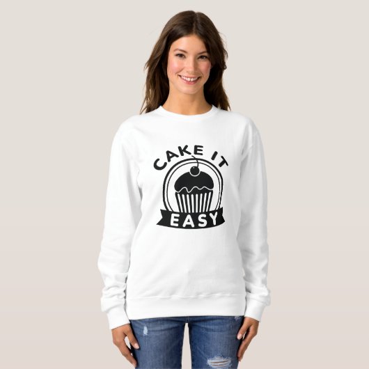 Sweatshirt Cake It Easy (Devant entier)