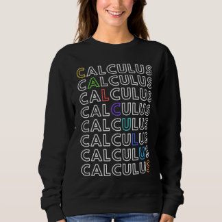 Sweatshirt Calculus Math STEM Physics Science Student Teacher