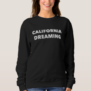 Sweatshirt California Dreaming