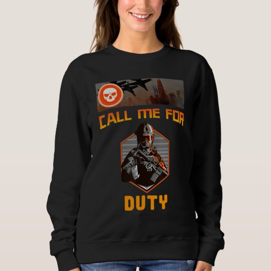 Sweatshirt Call Me For Duty, For Gaming Winning Console Playi (Devant)