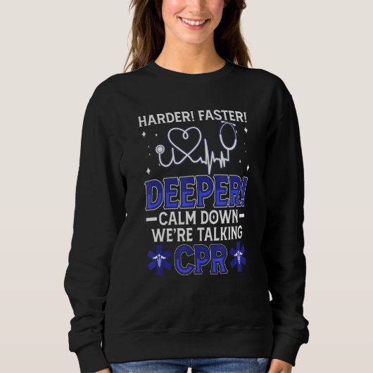 Sweatshirt Calm Down We're Talking Cpr Emt Ems Health Care Pa (Devant)