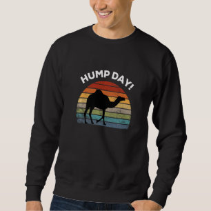 Sweatshirt Camel Dromedale Camel Son Hump Day Retro Vintage