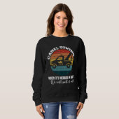 Sweatshirt Camel Towing When It's Wedged In Tight   Adult Hum (Devant entier)