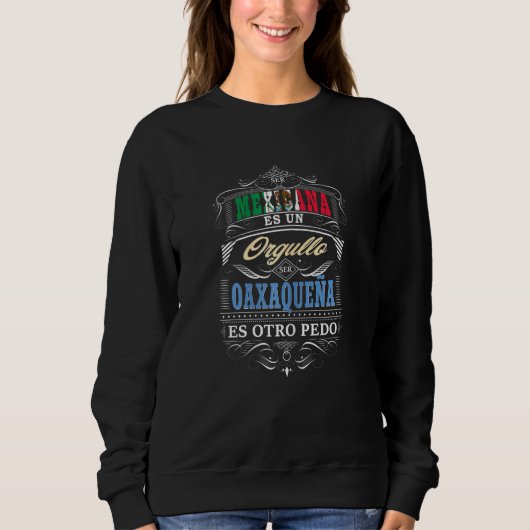 Sweatshirt Camisa De Mujer Graciosa De Oaxaca Mexique Y Oaxaq (Devant)