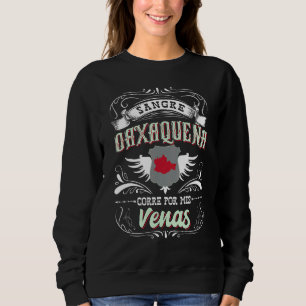 Sweatshirt Camisa De Oaxaca Mexique Sangre Oaxaqueña Corre Po