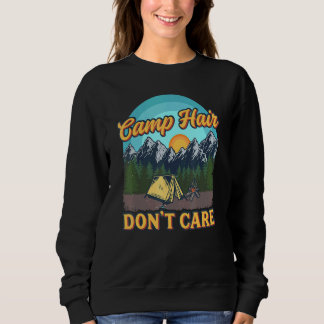 Sweatshirt Camp Hair Dont Care - Fun Camping Randonnée extéri