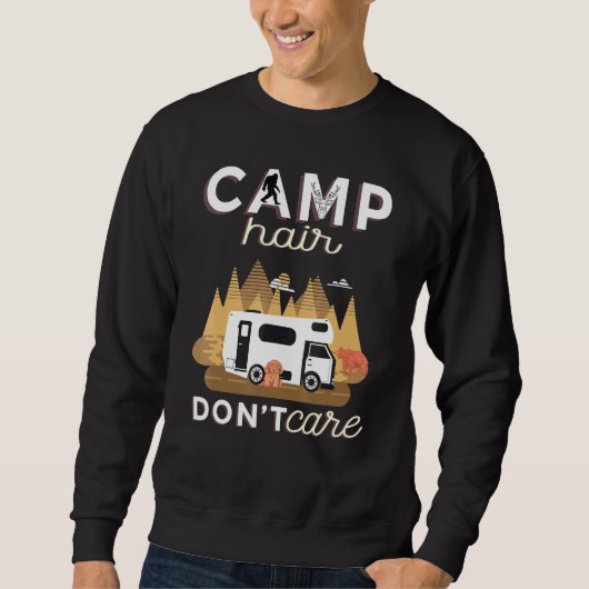 Sweatshirt Camp Hair Dont Care Rv Van Camping Dire Heureux Ca (Devant)