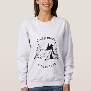 Sweatshirt Camp plus de stress moins