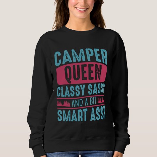 Sweatshirt Camper Queen Classy Sassy Smart Assy Men Women Cam (Devant)