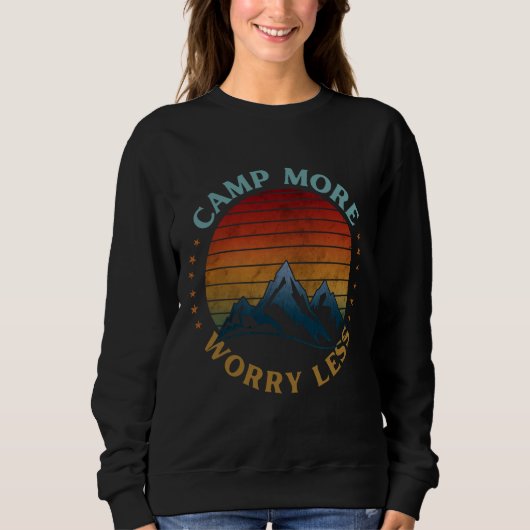 SWEATSHIRT CAMPEZ PLUS INQUIÉTEZ MOINS (Devant)