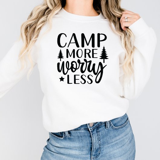 Sweatshirt Camping Amusant S'inquiéter Moins de camping
