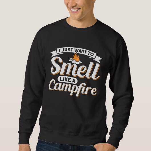 Sweatshirt Camping Camper Tente Je Veux Juste Sentir Comme Un (Devant)