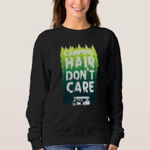 Sweatshirt Camping Hair Dont Care Motorhome Campervan Girl