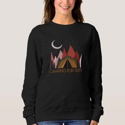 Sweatshirt Camping Is (Devant)