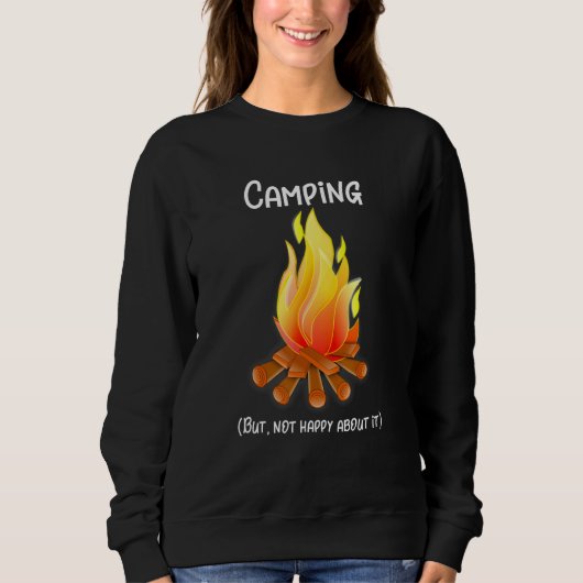Sweatshirt Camping - Mais Pas Heureux À Ce Sujet (Devant)