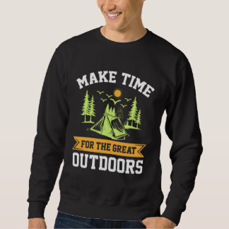 Sweatshirt Camping Nature Make Time For The Great Outdoors