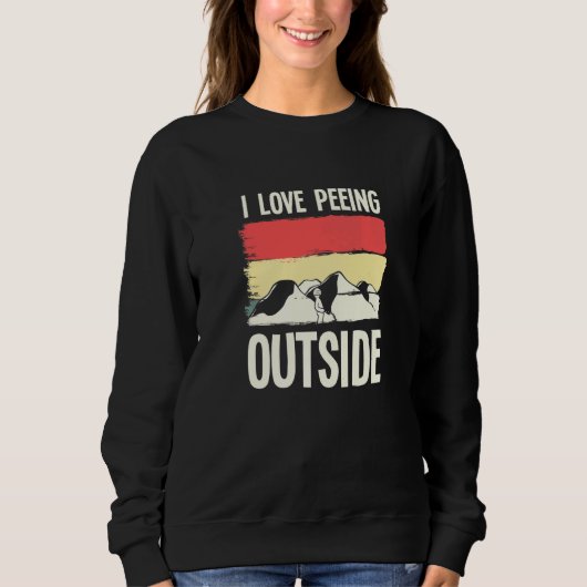 Sweatshirt Camping Pun I Love Peeing Extérieur Camper Accesso (Devant)